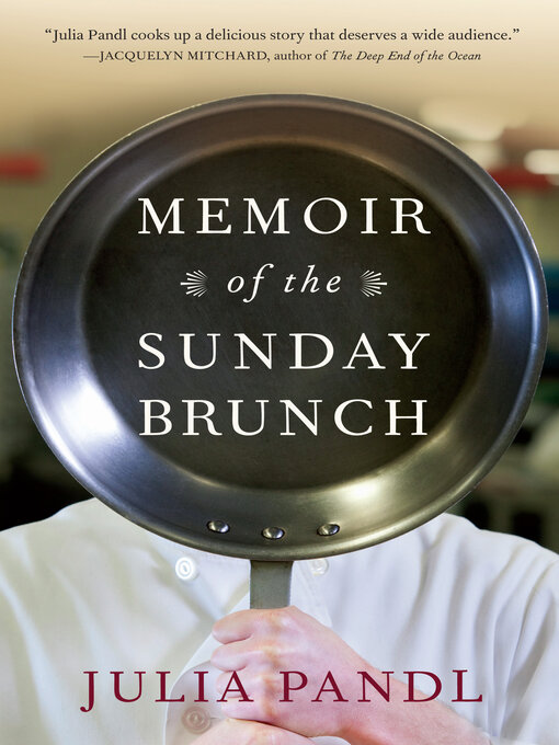 Title details for Memoir of the Sunday Brunch by Julia Pandl - Wait list